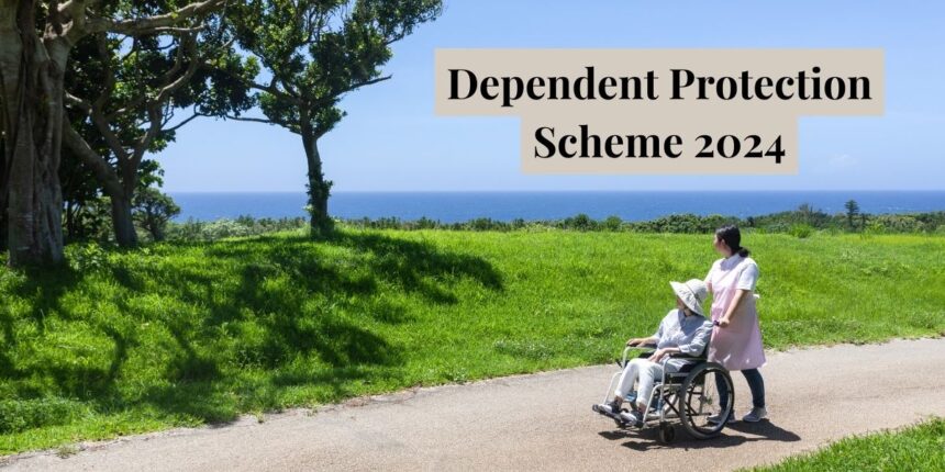 Dependent Protection Scheme 2024